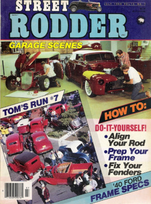 STREET RODDER 1984 JULY - ALIGN YOUR ROD, PREP FRAME, FIX FENDERS